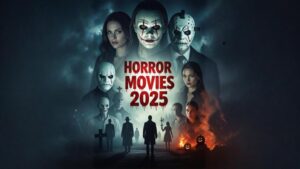 Best Horror Movies of 2025